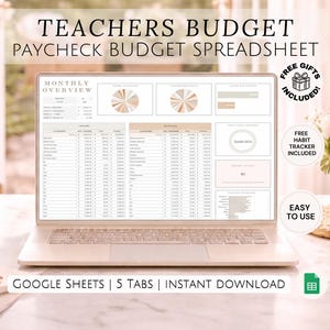 May include: A laptop displaying a "Teachers Budget Paycheck Budget Spreadsheet" with a monthly overview and financial data. The screen shows pie charts and a habit tracker. The text "Google Sheets | 5 Tabs | Instant Download" is visible.