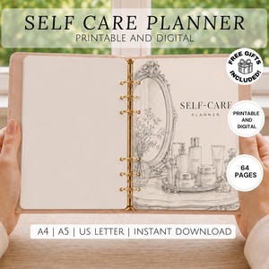 May include: A beige ring-bound planner open to a page featuring a black and white line drawing of a vanity mirror, flowers, and skincare bottles. Text on the page reads SELF-CARE PLANNER. Circular badges indicate FREE GIFTS INCLUDED, PRINTABLE AND DIGITAL, and 64 PAGES. Bottom text reads A4 | A5 | US LETTER | INSTANT DOWNLOAD.