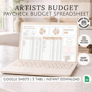 May include: A beige laptop displaying a budget spreadsheet with the text "ARTISTS BUDGET PAYCHECK BUDGET SPREADSHEET." The screen shows financial data, charts, and the words "MONTHLY OVERVIEW." Additional text includes "FREE GIFTS INCLUDED" and "EASY TO USE."