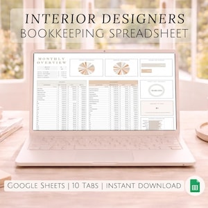 May include: A white laptop displays a bookkeeping spreadsheet for interior designers. The screen shows a "Monthly Overview" with financial data and charts. Text at the top reads "INTERIOR DESIGNERS BOOKKEEPING SPREADSHEET". The bottom text says "GOOGLE SHEETS | 10 TABS | INSTANT DOWNLOAD".