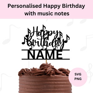 Personalisierte alles Gute zum Geburtstag Kuchen Topper SVG | Benutzerdefinierte Name Cake Topper | Musiknoten Topper | Cake Topper mit Noten SVG | Digitaler Download