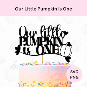 Onze kleine pompoen is één SVG | Pompoentaarttopper | taarttopper SVG | Digitale download | 1e verjaardagstaarttopper | Svg voor Cricut