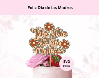 Feliz Dia De Las Madres Svg | Happy Mother's Day Svg | Digital Download | Layered Mother's Day Cake Topper Svg | Mother's Day Svg