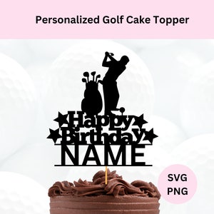 May include: Black silhouette of a golfer holding a golf club with a bag of clubs. The text "Happy Birthday NAME" is below the golfer. This is a personalized cake topper.