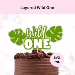 Layered Wild One Svg | Digital Download | Wild One Cake Topper | 1st Birthday Jungle Cake Topper Cut  File | Layered Cake Topper Svg