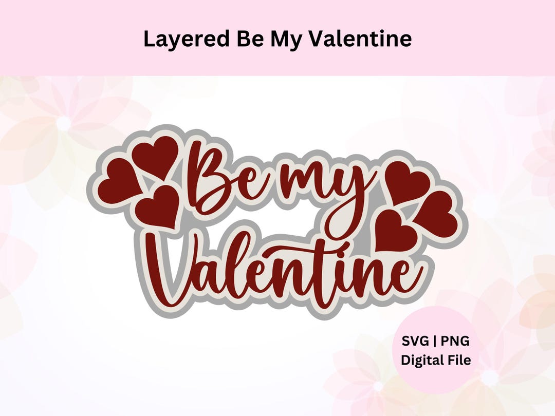 Be My Valentine Svg | Digital Download | Valentine Svg | Digital Cut ...