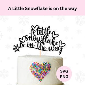 Er komt een beetje sneeuwvlok aan SVG | Babyshower taarttopper SVG | Digitale download |  Taarttopper SVG | Kerst babyshower svg
