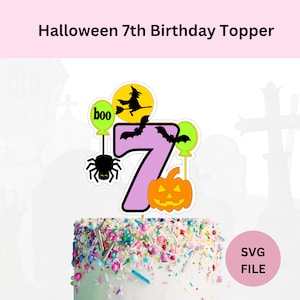 7e anniversaire Halloween SVG | Joyeux Halloween | Décoration de gâteau d'Halloween | 7e anniversaire | Fichier de coupe anniversaire Halloween | Téléchargement numérique