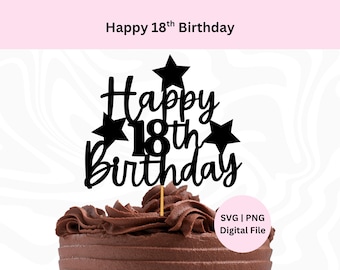 Happy 18th Birthday cake topper svg | 18th Birthday SVG | Digital download | DIY cake topper | SVG cut file for Cricut | cake topper svg