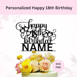 Svg joyeux 18e anniversaire personnalisé | Téléchargement numérique | Svg de décoration de gâteau personnalisée | Décoration de gâteau personnalisée | Décoration de gâteau bricolage