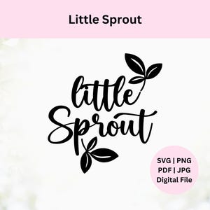 Little Sprout Svg / Download digitale / Nuovo bambino Svg / File di taglio digitale / Baby Shower Svg Png