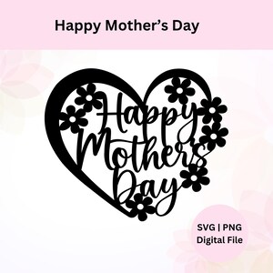 Happy Mother&#39;s Day Svg | Digital  Download |  Svg Cut File | Svg for Cricut | Happy Mother&#39;s Day Png