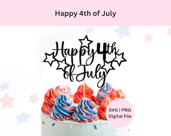 Happy 4th of July Svg | Digital Download | Cake Topper Svg | 4th of July Svg | 4th of July Cake Topper | Digital Cut Files