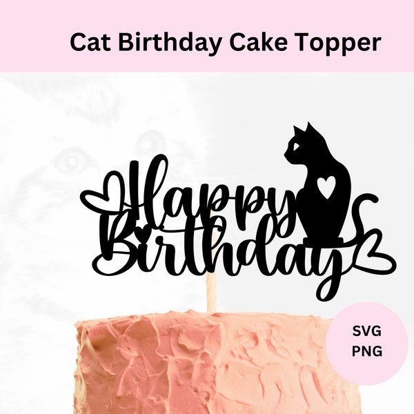 Cat Cake Topper Svg | Digital Download | Cat Birthday Topper Cut File | Kitty Party | Cat Party Decor | Svg for Cricut | Cat's Birthday Cake