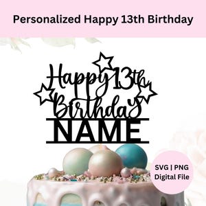 Svg de décoration de gâteau personnalisé joyeux 13e anniversaire | Téléchargement numérique | Signe de gâteau du 13e anniversaire | Svg de décoration de gâteau | SVG pour Cricut