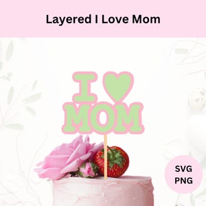ママ大好き SVG | ママ大好き | デジタル ダウンロード | 母の日ケーキ トッパー | ケーキ トッパー SVG | レイヤード ママ ケーキ トッパー | 母の日 SVG