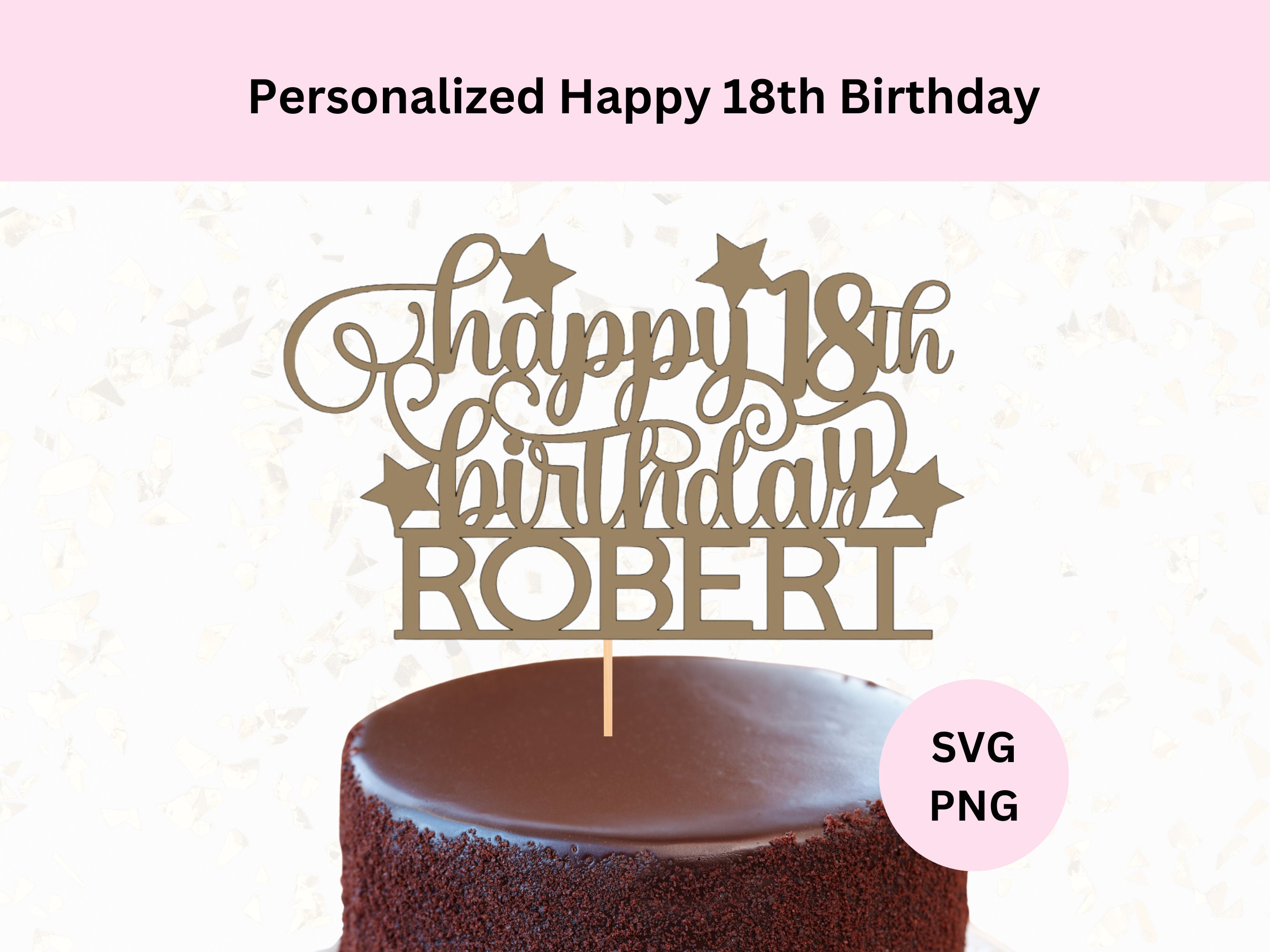 Personalized Happy 18th Birthday Cake Topper Svg | Digital Download ...
