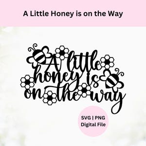 Een beetje honing is onderweg Svg | Digitale download | Babyshower taarttopper | Taarttopper Svg | Gender Reveal-taarttopper