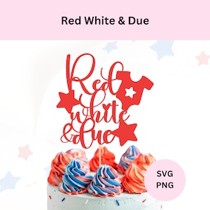 Rood Wit en Due Svg | Patriottische babyshower | Taarttopper Svg | Digitale download | Onafhankelijkheidsdag baby | Zwangerschapsaankondiging