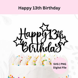 Joyeux 13e anniversaire de gâteau Svg | Téléchargement numérique | Svg de décoration de gâteau | Décoration de gâteau pour adolescents | Fichier de coupe Svg | Décoration de gâteau bricolage