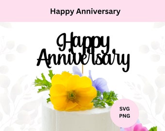 Happy Anniversary cake topper SVG, Anniversary cut file, DIY cake topper