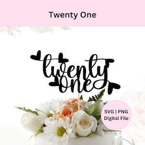 Vingt et un Svg | Téléchargement numérique | Décoration pour gâteau Twenty One | Décoration de gâteau DIY | Fichier numérique découpé | SVG pour Cricut