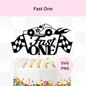 Fast One Cake Topper Svg | Téléchargement numérique | Décoration pour premier anniversaire de voiture de course | Un PNG rapide | Joyeux 1er anniversaire | Fichier de coupe Svg