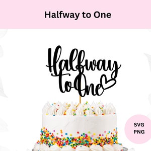 Halverwege tot één bestand knippen, Halverwege tot één SVG, DIY taarttopper, taarttopper 6e maand, digitale download