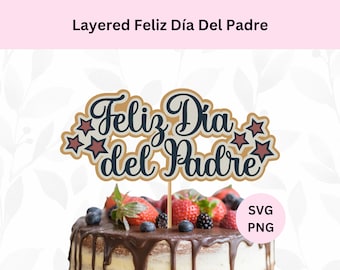 Feliz Dia Del Padre Svg | Happy Father's Day Svg | Digital Download | Layered Feliz Dia Del Padre Cake Topper Svg | Father's Day Png