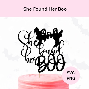 Ella encontró su boo svg / Descarga digital / Encontró su signo de boo / Ducha nupcial de Halloween / Archivo de corte svg / Pastel de Halloween Topper Svg