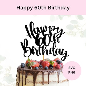 Alles Gute zum 60. Geburtstag Shirt | Digitaler Download | DIY Kuchenstecker | 60er Geburtstag Schnittdatei | Schneideplotter für Cricut | Alles Gute zum 60. Geburtstag