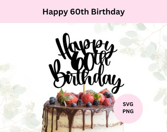 Alles Gute zum 60. Geburtstag Shirt | Digitaler Download | DIY Kuchenstecker | 60er Geburtstag Schnittdatei | Schneideplotter für Cricut | Alles Gute zum 60. Geburtstag