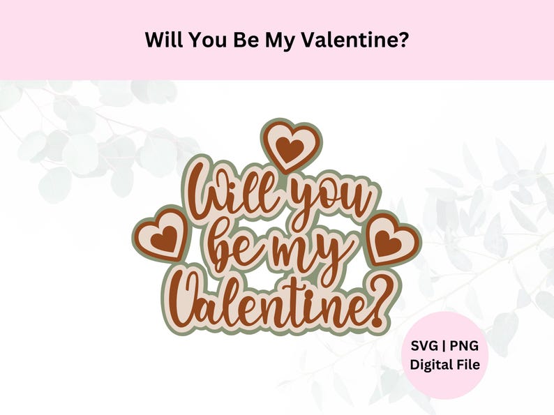 Layered Will You Be My Valentine Svg | Digital Download | Cake Topper ...