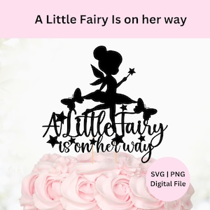 Een kleine fee is onderweg Svg | Digitale download | Babyshower taarttopper | Svg-bestand knippen | Taarttopper Svg | Feeëntaarttopper