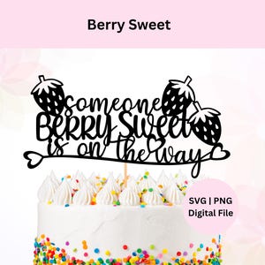 Jemand Beere Süß ist auf dem Weg SVG | Digitaler Download | Beere süße Kuchen Topper | Beeren-Themen-Babyparty | Beere Süße Babyparty