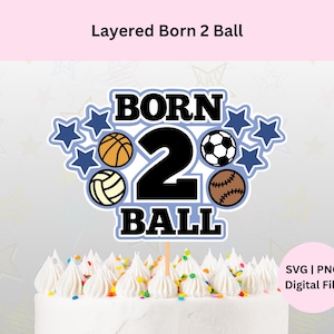 Born 2 Ball SVG: 3 Geburtstag Tortenstecker Sport (Digitaler Download)