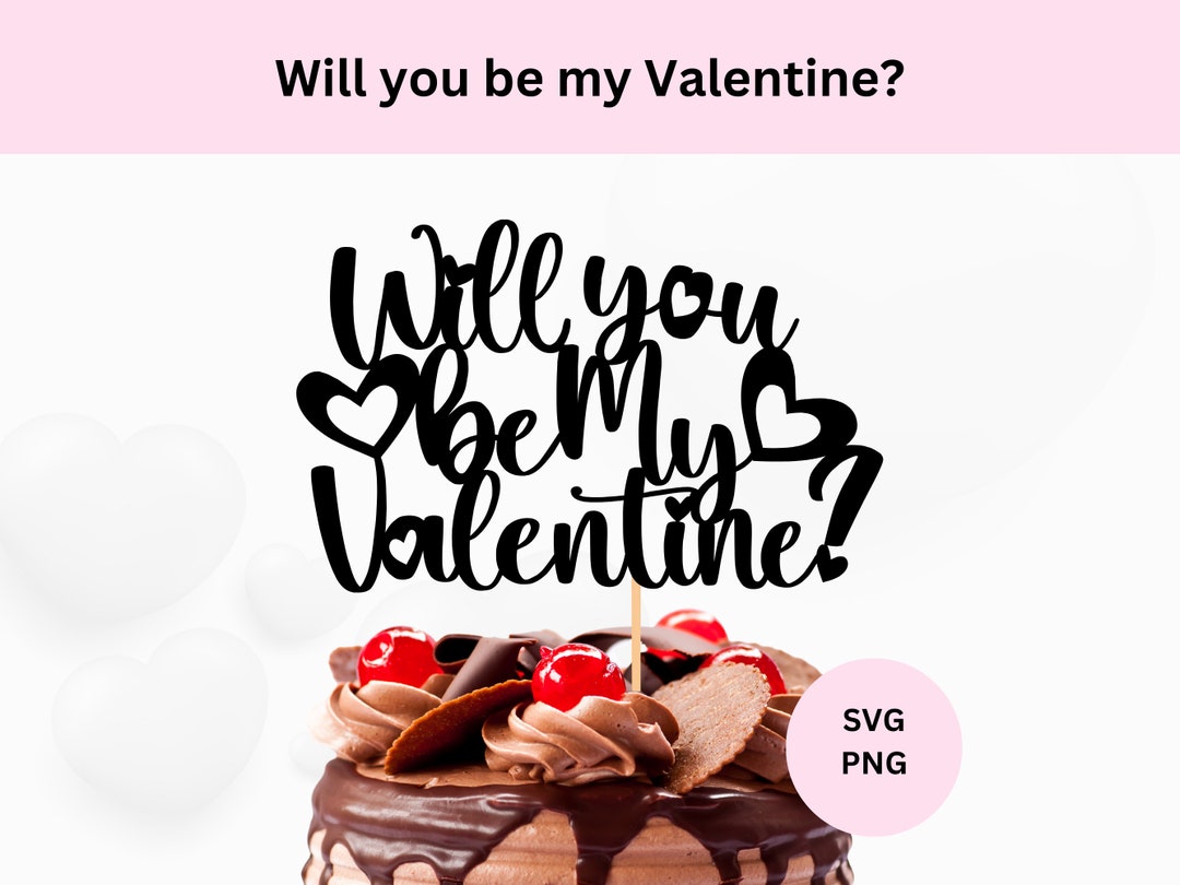 Will You Be My Valentine Svg Digital Download Valentine Cut File ...