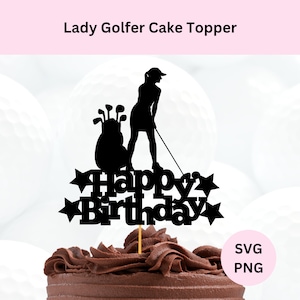 Lady Golfer Cake Topper Svg / Descarga digital / Golfista femenina Svg / Feliz cumpleaños Cake Topper Svg / DIY Cake Topper / Signo de golf