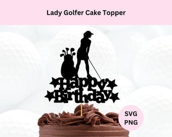 Lady Golfer Cake Topper Svg / Descarga digital / Golfista femenina Svg / Feliz cumpleaños Cake Topper Svg / DIY Cake Topper / Signo de golf