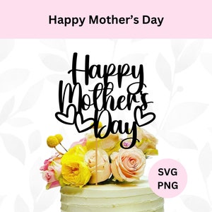 Feliz día de la madre Svg / Día de la madre Svg / Descarga digital / Adorno para tarta Svg / Feliz día de la madre Png