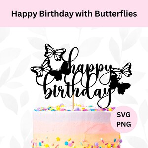 Happy Birthday Cake Topper Svg | Digital Download | Butterflies Svg | Cake Topper Svg | Happy Birthday Svg | Birthday Butterflies Svg