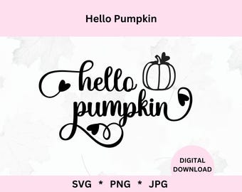 Hello Pumpkin Svg | Digital Download | Fall Svg | Happy Thanksgiving | Autumn Decor Svg | Pumpkin Svg | Svg Cut File | Hello Pumpkin Png