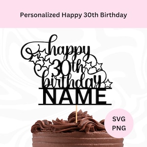 パーソナライズされた 30 歳の誕生日おめでとう SVG | デジタル ダウンロード | ケーキ トッパー SVG | 30 歳の誕生日カット ファイル | Cricut 用 SVG | カスタム ケーキ トッパー