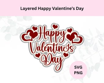 Layered Happy Valentine's Day Svg  | Digital Download | Valentine Svg | Cut File for Cricut | Valentine Project