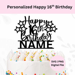 Svg de gâteau personnalisé joyeux 16e anniversaire | Téléchargement numérique | Svg de décoration de gâteau | Joyeux 16e anniversaire | Décoration de gâteau bricolage