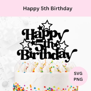 Happy 5th Birthday Svg cut file | Digital Download | Happy Birthday cake topper | Kids Birthday Party Decoration | Svg for Cricut