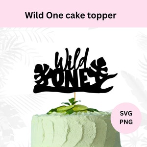 Wild One Svg | Digital Download | Cake Topper Svg | Jungle Theme Birthday | 1st Birthday Cake Topper | Svg for Cricut | Wild One Png