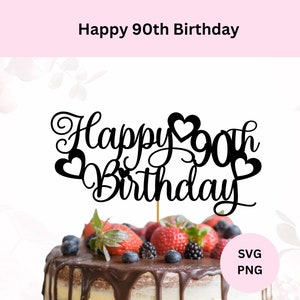 Gelukkige 90e verjaardag taart Topper Svg | Digitale download | Bord 90e verjaardag | Taarttopper Svg | Svg-bestand knippen