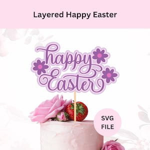 Svg Joyeuses Pâques en couches | Téléchargement numérique | Décoration de gâteau Joyeuses Pâques | Svg de décoration de gâteau | Joyeuses Pâques avec des fleurs | Pâques Svg