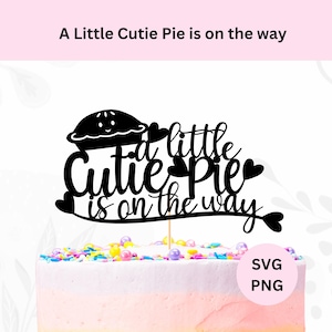 Uma pequena torta fofa está a caminho Svg | Download digital | Topo de bolo de torta fofa Svg | Topo de bolo de chá de bebê | Chá de bebê de torta fofa